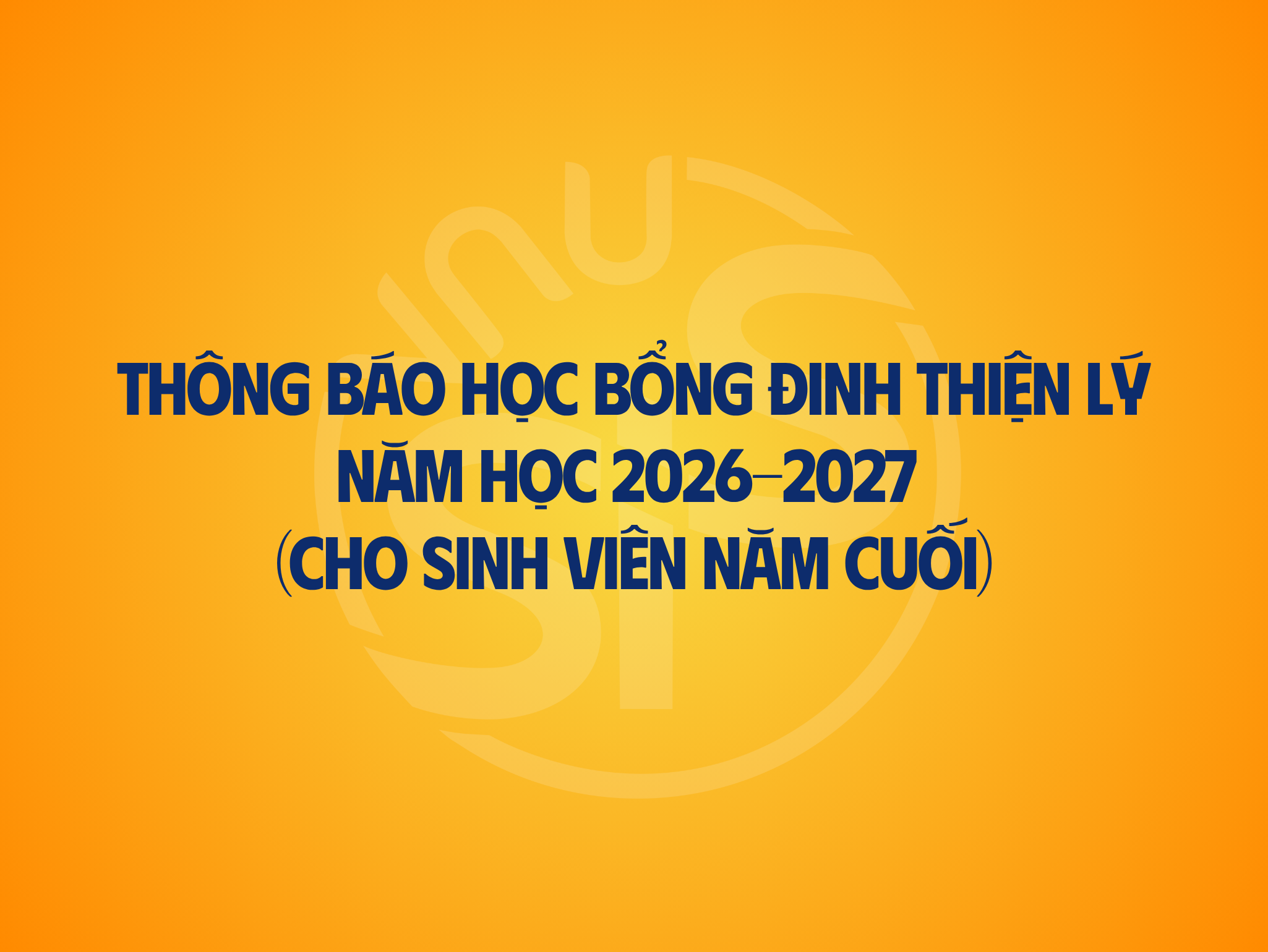 Thông báo xét chọn sinh viên năm cuối cho Học bổng Đinh Thiện Lý năm học 2026-2027